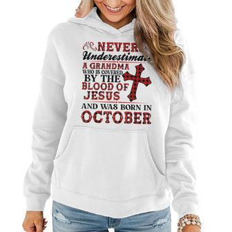 Never Underestimate A Grandma Was Born In October Birthday Gifts For Grandma Funny Gifts Women Hoodie | Mazezy