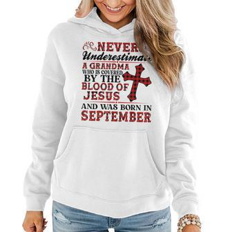 Never Underestimate A Grandma Was Born In September Birthday Gifts For Grandma Funny Gifts Women Hoodie | Mazezy