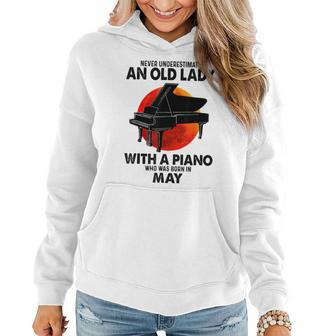 Never Underestimate An Old Lady With A Piano Born In May Women Hoodie - Seseable