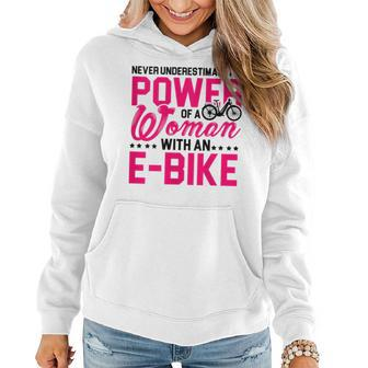 Never Underestimate The Power Of A Woman With An Ebike Gift For Womens Women Hoodie - Seseable