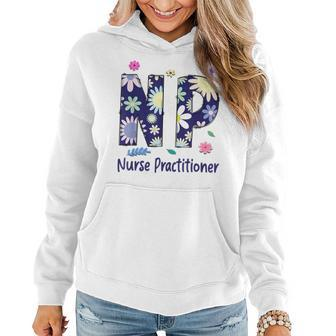 Nurse Practitioner Np Floral Flowers Nursing Women Hoodie - Seseable