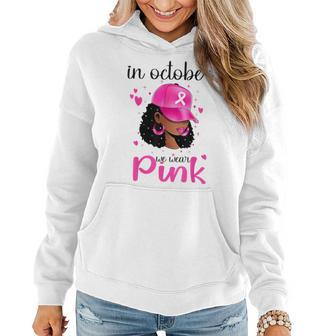 In October We Wear Pink Breast Cancer Awareness Black Women Hoodie - Monsterry