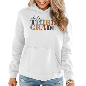 Oh Hey Third Grade Back To School For Teachers And Students Women Hoodie - Seseable