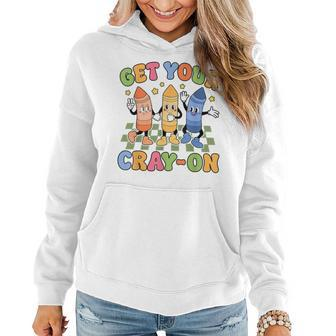 Retro Get Your Cray-On Teacher Happy First Day Of School Women Hoodie - Seseable