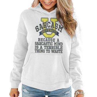 Sarcasm University Sarcastic Mind Funny Sayings College Women Hoodie | Mazezy