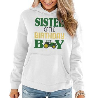 Sister Of The Birthday For Boy Farm Tractor Family Party Gifts For Sister Funny Gifts Women Hoodie | Mazezy