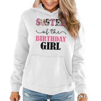 Sister Of The Birthday For Girl Cow Farm 1St Birthday Cow Women Hoodie - Monsterry AU