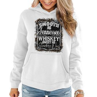 Smooth As Whiskey Sweet As Strawberry Wine Western Country Wine Funny Gifts Women Hoodie | Mazezy
