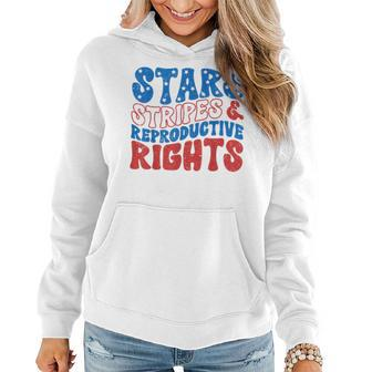 Stars Stripes And Reproductive Rights 4Th Of July Womens Women Hoodie | Mazezy CA