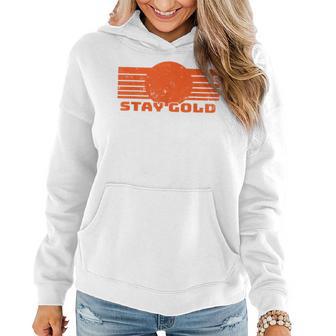 Stay Gold 1980S Outsiders & Womens Women Hoodie - Thegiftio UK