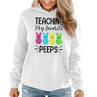 Teaching My Favorite Peeps Easter Day Funny Teacher Gifts For Teacher Funny Gifts Women Hoodie | Mazezy