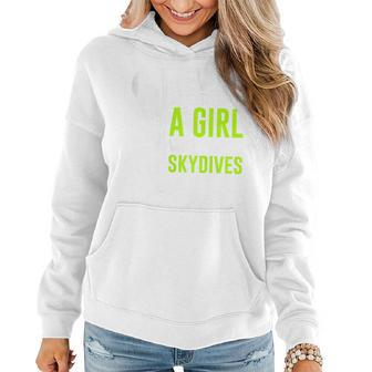 Never Underestimate A Girl Who Skydives Sky Diving Women Hoodie - Seseable