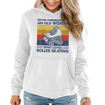 Never Underestimate An Old Woman Loves Roller Skating Women Hoodie - Thegiftio UK