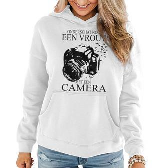 Never Underestimate A Woman With A Camera Dutch Photographer Women Hoodie | Mazezy