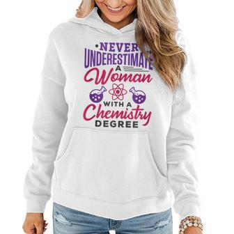 Never Underestimate A Woman With A Chemistry Degree Science Women Hoodie - Monsterry