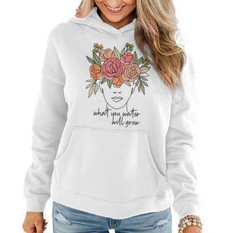 What You Water Will Grow Floral Brain Mental Health Matters Women Hoodie - Seseable