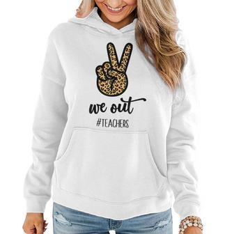 We Out Teacher Leopard Happy Last Day Of School Women Hoodie - Thegiftio UK