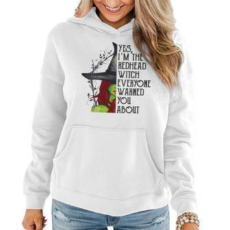 Yes I'm The Redhead Witch Everyone Warned You About Women Hoodie | Mazezy