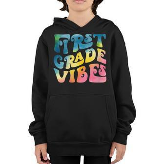 1St Grade Vibes Retro Groovy Teacher Tie Dye Back To School Teacher Gifts Youth Hoodie | Mazezy