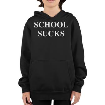School Sucks Funny  No More School Youth Hoodie