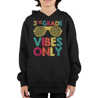 3Rd Grade Vibes Only Sunglasses Back To School Students 3Rd Grade Gifts Youth Hoodie | Mazezy
