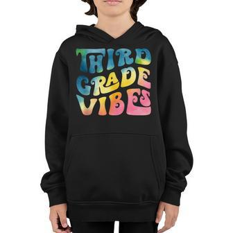 3Rd Grade Vibes Retro Groovy Teacher Tie Dye Back To School 3Rd Grade Gifts Youth Hoodie | Mazezy