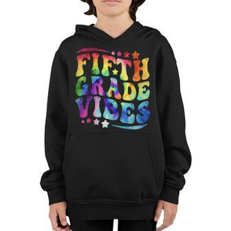 5Th Grade First Day Back To Schoo Tie Dye Fifth Grade Vibes Youth Hoodie | Mazezy