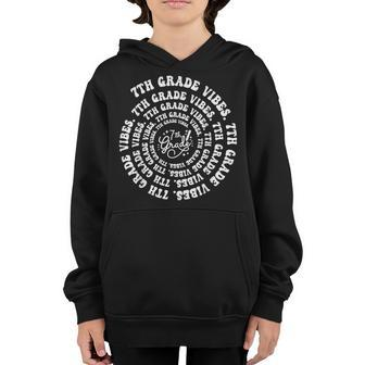 7Th Grade Vibes Spiral Groovy Vintage First Day Of School Groovy Gifts Youth Hoodie | Mazezy