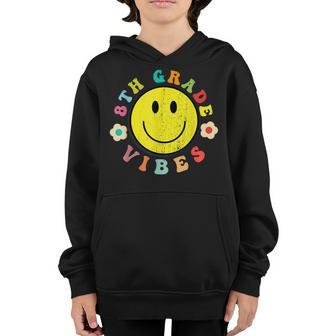 8Th Grade Vibes Happy Groovy Face Smile Back To School Happy Gifts Youth Hoodie | Mazezy