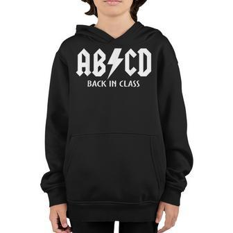 Back In Class Abcd Funny Teacher Abcd Rocks Back To School Gifts For Teacher Funny Gifts Youth Hoodie | Mazezy