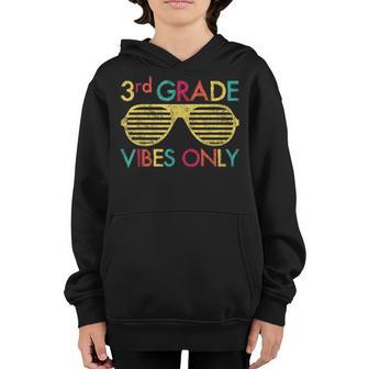 Back To School 3Rd Grade Vibes Only Sunglasses First Day 3Rd Grade Gifts Youth Hoodie | Mazezy