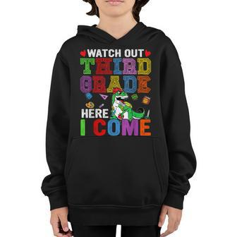 Back To School Watch Out Third Grade Here I Come Dinosaur Third Grade Gifts Youth Hoodie | Mazezy