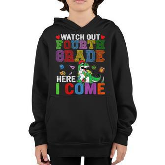 Dinosaur Back To School Watch Out 4Th Grade Here I Come Dinosaur Gifts Youth Hoodie | Mazezy