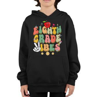 Eighth Grade Vibes Back To School 7Th Grade 1St Day Teacher Gifts For Teacher Funny Gifts Youth Hoodie | Mazezy