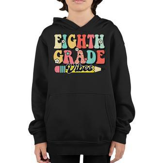 Eighth Grade Vibes Back To School Groovy 8Th Grade Groovy Gifts Youth Hoodie | Mazezy