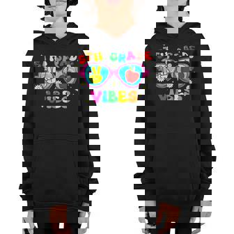 Fifth Grade Vibes 5Th Grade Team 1St Day Of School Youth Hoodie | Mazezy
