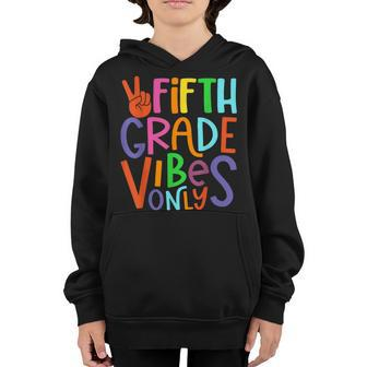 Fifth Grade Vibes 5Th Grade Team Retro 5Th Day Of School Retro Gifts Youth Hoodie | Mazezy