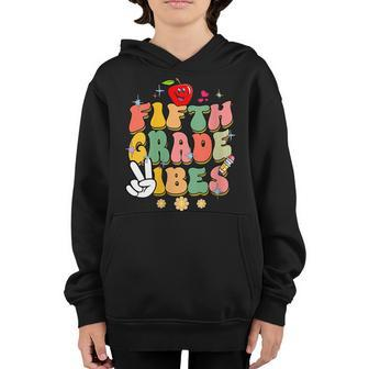 Fifth Grade Vibes Back To School 5Th Grade 1St Day Teacher Gifts For Teacher Funny Gifts Youth Hoodie | Mazezy