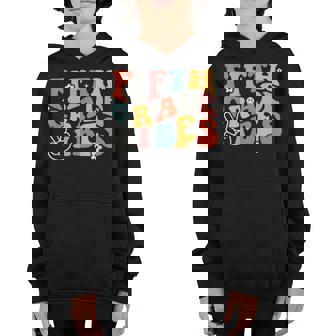 Fifth Grade Vibes Team 5Th Grade Welcome Back To School Youth Hoodie | Mazezy