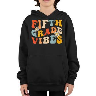 First Day Of 5Th Grade Vibes Back To School Teachers Groovy 5Th Gifts Youth Hoodie | Mazezy CA