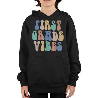 First Grade Vibes 1St Grade Vibes Squad Team Teacher Student Teacher Gifts Youth Hoodie | Mazezy