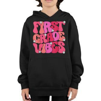First Grade Vibes Back To School 1St Grade Vibes 1St Day Youth Hoodie | Mazezy