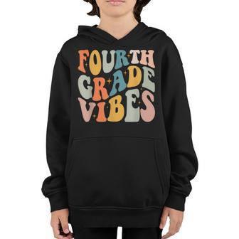 Fourth Grade Vibes - 4Th Grade Team 1St Day Of School Youth Hoodie | Mazezy CA