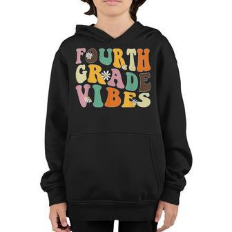 Fourth Grade Vibes 4Th Grade Team Teacher Student School Gifts For Teacher Funny Gifts Youth Hoodie | Mazezy