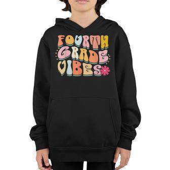 Fourth Grade Vibes Retro 4Th Grade Team First Day Of School Retro Gifts Youth Hoodie | Mazezy