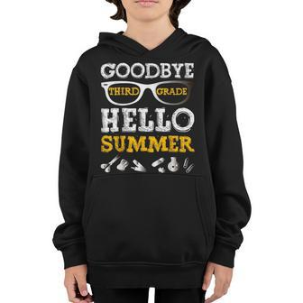 Goodbye 3Rd Grade Hello Summer Third Grade Graduate 3Rd Grade Funny Gifts Youth Hoodie | Mazezy
