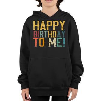Happy Birthday To Me Birthday Party Design For Kids Adults Youth Hoodie - Thegiftio UK
