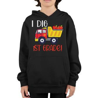 I Dig 1St Grade Dump Truck Construction Back To School Boys Construction Funny Gifts Youth Hoodie | Mazezy