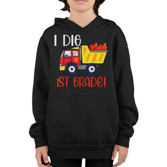 I Dig 1St Grade Dump Truck Construction Back To School Boys Construction Gifts Youth Hoodie | Mazezy