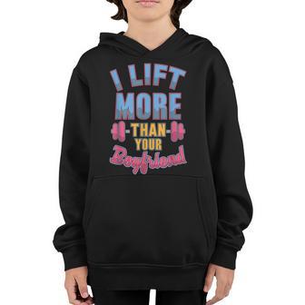 I Lift More Than Your Boyfriend Funny Weightlifting Youth Hoodie - Thegiftio UK